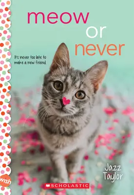 Miaou ou jamais : Un roman de souhaits - Meow or Never: A Wish Novel