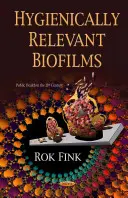 Biofilms pertinents du point de vue de l'hygiène - Hygienically Relevant Biofilms