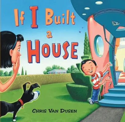 Si je construisais une maison - If I Built a House