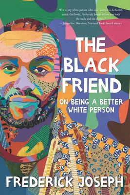 L'ami noir : Devenir un meilleur Blanc - The Black Friend: On Being a Better White Person