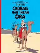 Tintin : Crubag Nan Inean Ora (gaélique) - Tintin: Crubag Nan Inean Ora (Gaelic)