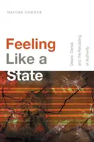 Se sentir comme un État : Désir, déni et refonte de l'autorité - Feeling Like a State: Desire, Denial, and the Recasting of Authority
