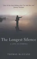 Le silence le plus long - Une vie de pêche - Longest Silence - A Life In Fishing