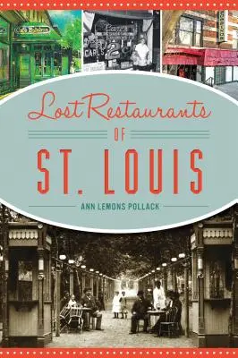 Les restaurants perdus de Saint-Louis - Lost Restaurants of St. Louis