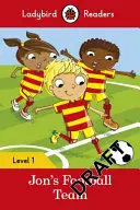 L'équipe de football de Jon - Ladybird Readers Niveau 1 - Jon's Football Team - Ladybird Readers Level 1