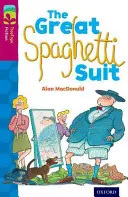 Oxford Reading Tree TreeTops Fiction : Level 10 More Pack A : The Great Spaghetti Suit (Le grand costume de spaghetti) - Oxford Reading Tree TreeTops Fiction: Level 10 More Pack A: The Great Spaghetti Suit