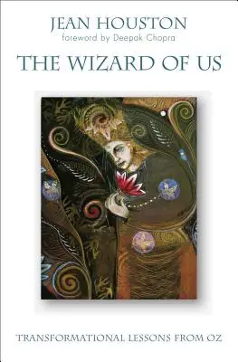 Le magicien de nous : Leçons transformationnelles d'Oz - The Wizard of Us: Transformational Lessons from Oz