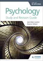 Psychologie pour le diplôme Ib Guide d'étude et de révision - Psychology for the Ib Diploma Study and Revision Guide