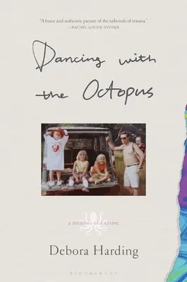 Danser avec la pieuvre : Mémoires d'un crime - Dancing with the Octopus: A Memoir of a Crime