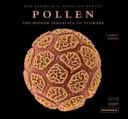 Pollen : la sexualité cachée des fleurs - Pollen: The Hidden Sexuality of Flowers