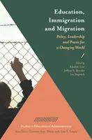 Éducation, immigration et migration : Politique, leadership et praxis pour un monde en mutation - Education, Immigration and Migration: Policy, Leadership and Praxis for a Changing World