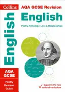 Collins GCSE Revision and Practice - New 2015 Curriculum Edition -- Aqa GCSE Poetry Anthology : Love and Relationships : Revision Guide - Collins GCSE Revision and Practice - New 2015 Curriculum Edition -- Aqa GCSE Poetry Anthology: Love and Relationships: Revision Guide