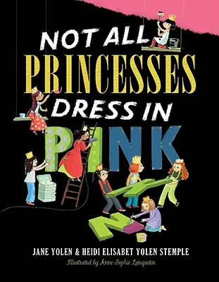 Toutes les princesses ne s'habillent pas en rose - Not All Princesses Dress in Pink