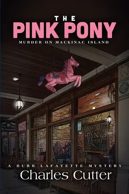 Le poney rose : meurtre sur l'île de Mackinac - The Pink Pony: Murder on Mackinac Island