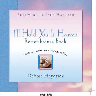 Livre du souvenir « I'll Hold You In Heaven - I'll Hold You In Heaven Remembrance Book