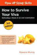 Comment survivre à votre Viva : Défendre une thèse lors d'un examen oral - How to Survive Your Viva: Defending a Thesis in an Oral Examination