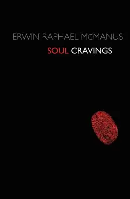 Les envies de l'âme : Une exploration de l'esprit humain - Soul Cravings: An Exploration of the Human Spirit