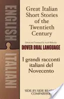 Grandes nouvelles italiennes du XXe siècle/I Grandi Racconti Italiani del Novecento - Great Italian Short Stories of the Twentieth Century/I Grandi Racconti Italiani del Novecento