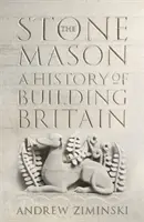 Stonemason - Une histoire de la construction en Grande-Bretagne - Stonemason - A History of Building Britain