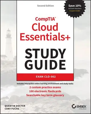 Guide d'étude Comptia Cloud Essentials+ : Examen Clo-002 - Comptia Cloud Essentials+ Study Guide: Exam Clo-002