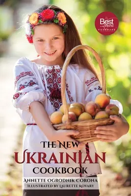 Le nouveau livre de cuisine ukrainien - The New Ukrainian Cookbook