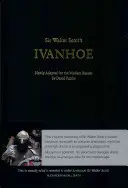 Ivanhoé de Sir Walter Scott : Nouvellement adapté au lecteur moderne par David Purdie - Sir Walter Scott's Ivanhoe: Newly Adapted for the Modern Reader by David Purdie