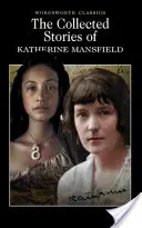 Le recueil de nouvelles de Katherine Mansfield - The Collected Short Stories of Katherine Mansfield