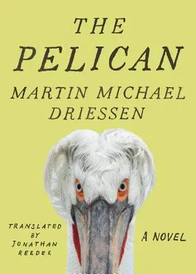 Le Pélican : Une comédie - The Pelican: A Comedy