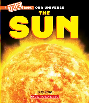 Le soleil (un livre vrai) - The Sun (a True Book)