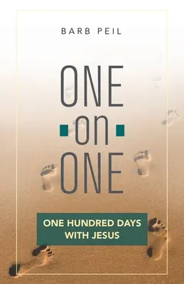 En tête-à-tête : Cent jours avec Jésus - One-On-One: One Hundred Days with Jesus