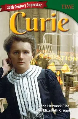 La superstar du 20e siècle : Curie - 20th Century Superstar: Curie