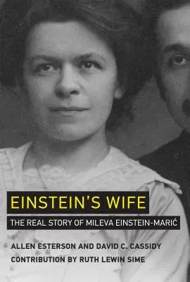 La femme d'Einstein : la véritable histoire de Mileva Einstein-Mari&nbsp;? - Einstein's Wife: The Real Story of Mileva Einstein-Mari?