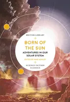 Né du soleil : Aventures dans notre système solaire - Born of the Sun: Adventures in Our Solar System