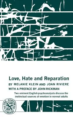 Amour, haine et réparation - Love, Hate and Reparation