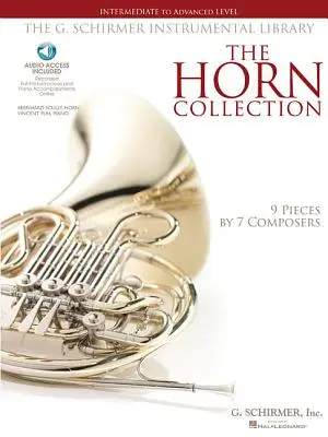 The Horn Collection - Niveau intermédiaire à avancé : G. Schirmer Instrumental Library 9 pièces de 7 compositeurs - The Horn Collection - Intermediate to Advanced Level: G. Schirmer Instrumental Library 9 Pieces by 7 Composers