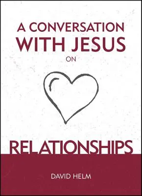 Une conversation avec Jésus... sur les relations - A Conversation with Jesus... on Relationships