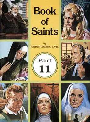 Livre des saints (11e partie) : Les super-héros de Dieu - Book of Saints (Part 11): Super-Heroes of God