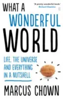 What a Wonderful World - La vie, l'univers et tout en un clin d'œil - What a Wonderful World - Life, the Universe and Everything in a Nutshell