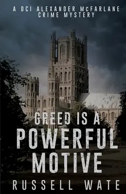 La cupidité est un motif puissant - Greed is a Powerful Motive