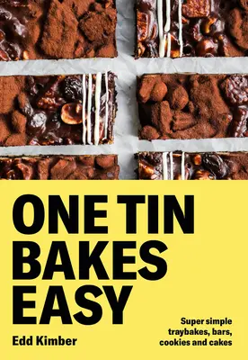 One Tin Bakes Easy : Des gâteaux, des tartes, des barres et des bouchées infaillibles, sans gluten, végétaliens et autres. - One Tin Bakes Easy: Foolproof Cakes, Traybakes, Bars and Bites from Gluten-Free to Vegan and Beyond