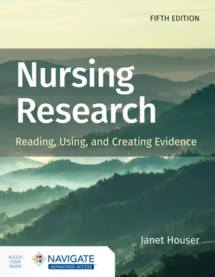 Recherche en soins infirmiers : Lire, utiliser et créer des preuves - Nursing Research: Reading, Using, and Creating Evidence