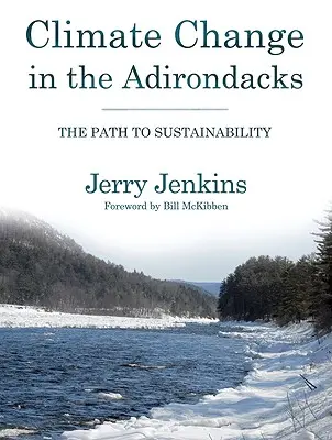 Le changement climatique dans les Adirondacks : La voie de la durabilité - Climate Change in the Adirondacks: The Path to Sustainability