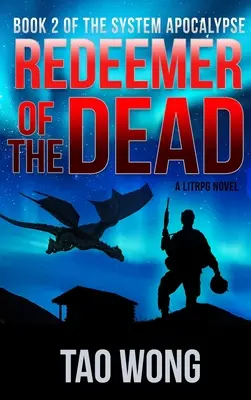 Le Rédempteur des Morts : un LitRPG de l'Apocalypse : L'Apocalypse du système : Livre 2 - Redeemer of the Dead: A LitRPG Apocalypse: The System Apocalypse: Book 2