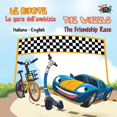 La gara dell'amicizia - La course à l'amitié : édition bilingue italien-anglais - La gara dell'amicizia - The Friendship Race: Italian English Bilingual Edition