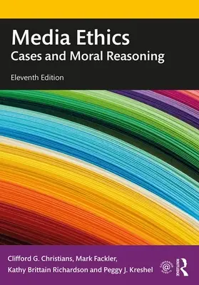 Éthique des médias : Cas et raisonnement moral - Media Ethics: Cases and Moral Reasoning