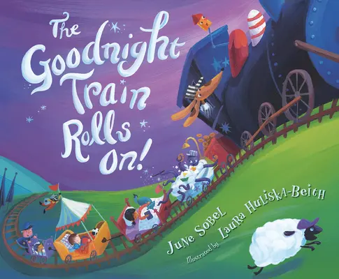 Le train de la nuit roule ! - The Goodnight Train Rolls On!