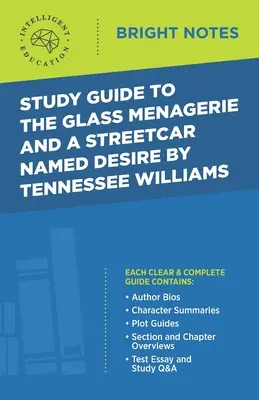 Guide d'étude sur La Ménagerie de verre et Un tramway nommé désir de Tennessee Williams - Study Guide to The Glass Menagerie and A Streetcar Named Desire by Tennessee Williams