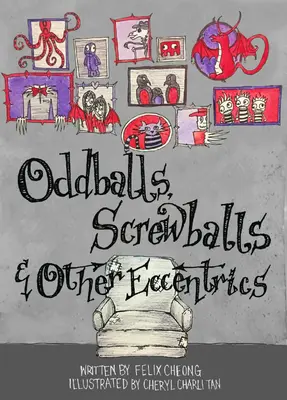 Les bizarreries, les visions et autres excentricités - Oddballs, Screwballs and Other Eccentrics