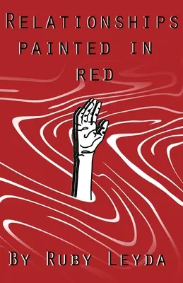 Les relations peintes en rouge : Un livre de poésie sur les chagrins d'amour des lesbiennes - Relationships Painted In Red: A Lesbian Heartbreak Poetry Book