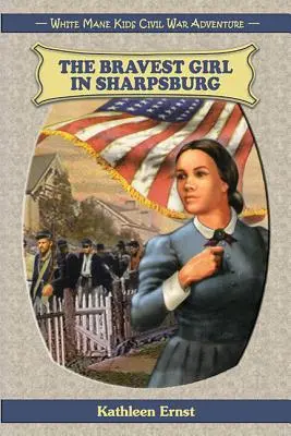 La fille la plus courageuse de Sharpsburg - The Bravest Girl in Sharpsburg